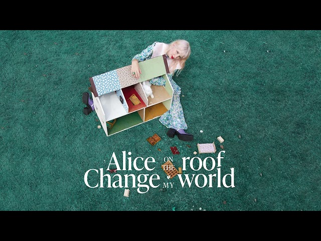 Alice on the roof - Change My World (Birrd Remix)