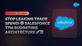Stop Leaking Trade Spend! 🛑 Salesforce TPM Budgeting Architecture Masterclass 🚀📊
