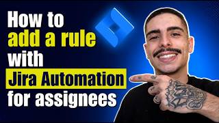 HOW TO ADD A RULE WITH JIRA AUTOMATION FOR ASSIGNEES (STEP-BY-STEP GUIDE 2026)