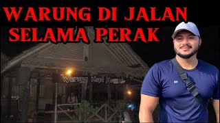 Kisah Seram Warung di Jalan Selama Perak