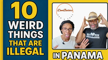 10 STRANGE Things That could bring you issues  in Panama 🇵🇦  (Number 5 might surprise you)