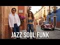 Soul Funk Jazz Lounge Mix for Relaxation and Good Mood 🍸