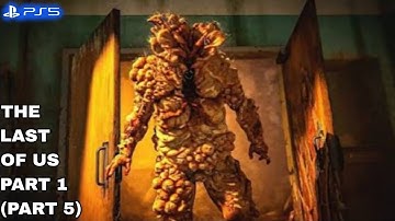 The Last Of Us Part 1 Gameplay Walkthrough Part 5 [PS5] - No Commentary