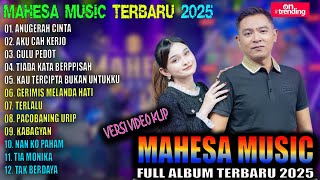 MAHESA MUSIC TERBARU - ANUGRAH CINTA - AKU CAH KERJO - MAHESA TERBARU 2025