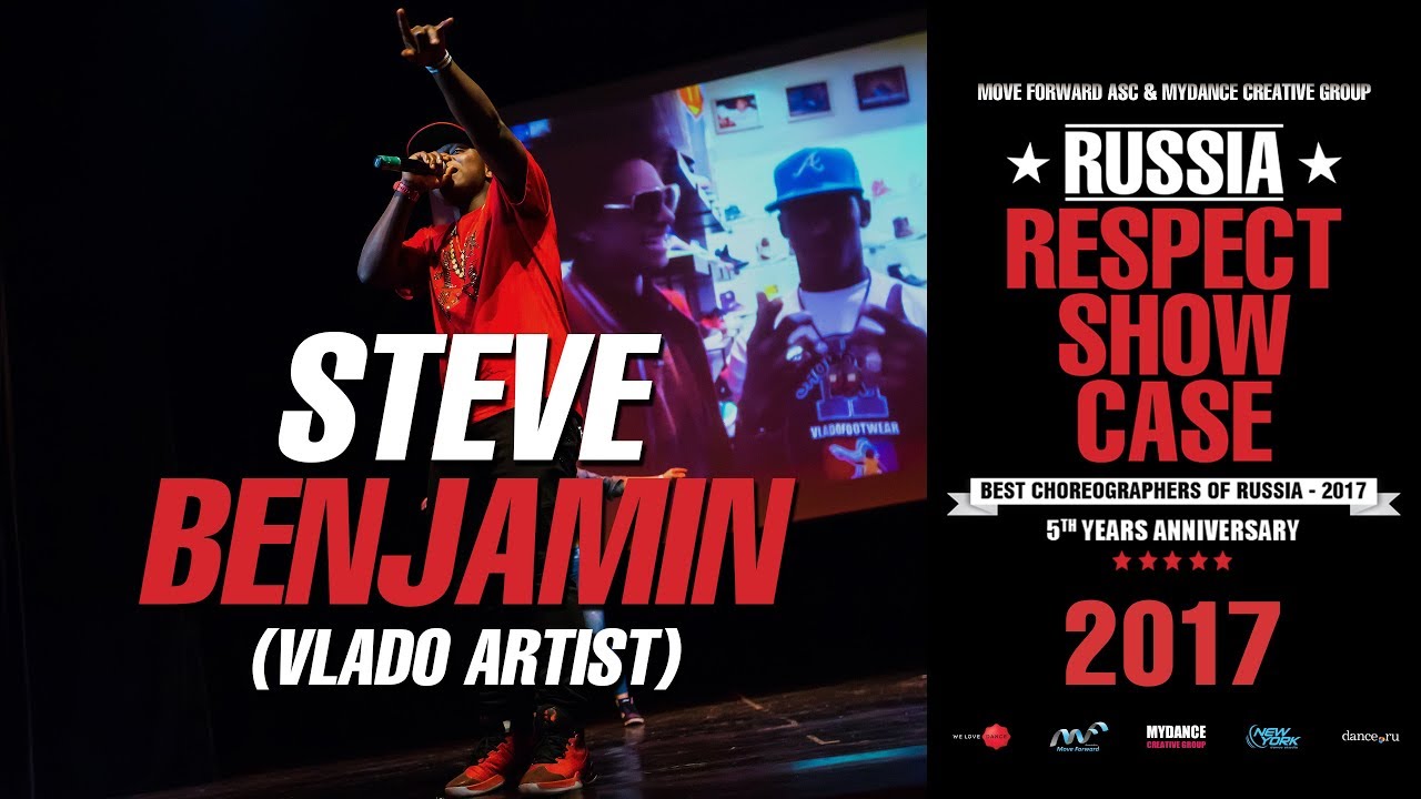 Steve Benjamin | VLADO ARTIST | RUSSIA RESPECT SHOWCASE 2017 [OFFICIAL 4K]