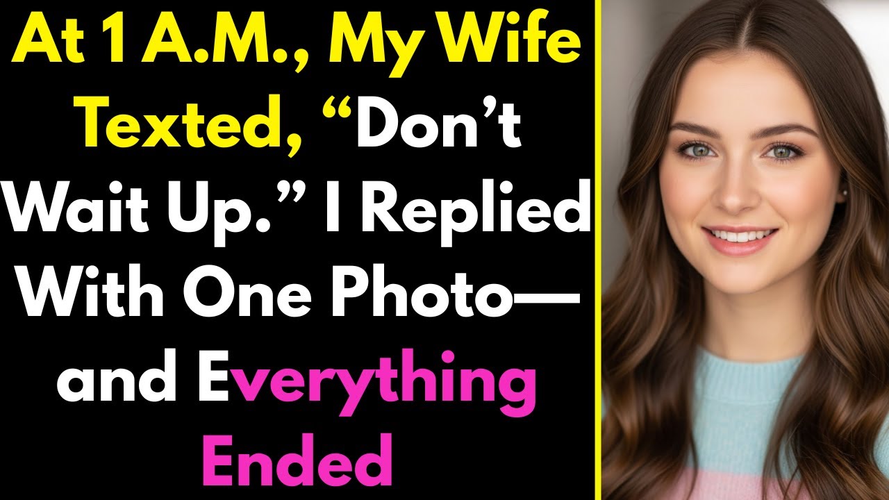 At 1 A M , My Wife Texted, “Don’t Wait Up ” I Replied With One Photo—and Everything Ended