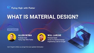 What is Material Design? (feat. Will Larche)  - Flying High with Flutter #8