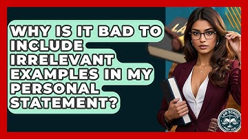 Why Is It Bad To Include Irrelevant Examples In My Personal Statement? - Law School Prep Hub