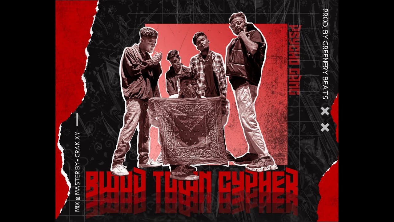 BLOODTOWN CYPHER X PSYCHO GANG || PROD BY GREENARY BEATZ || (OFFICIAL VIDEO) |2022|