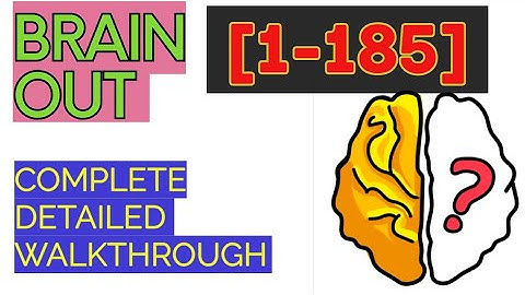 Brain out level 1 -185 all level solutions