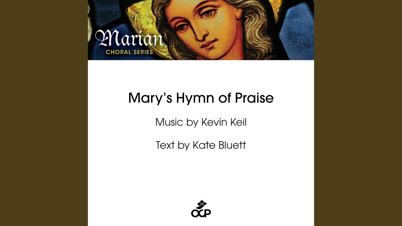 Watch Mary's Hymn of Praise on YouTube Watch Mary's Hymn of Praise on YouTube