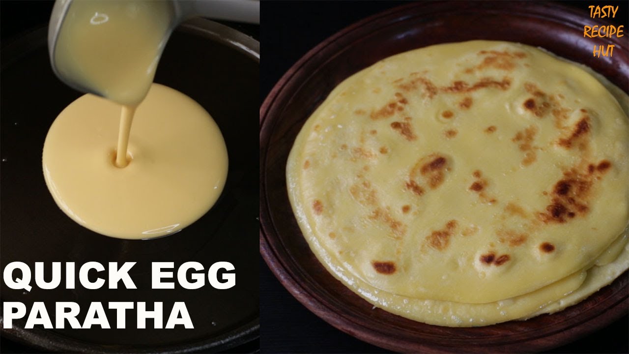 Quick Egg Paratha Without Kneading | Tasty Recipe Hut