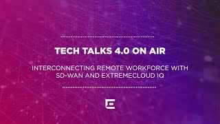 Interconnecting Remote Workforce with SD-WAN and ExtremeCloud IQ screenshot 5