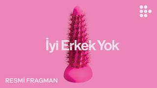 İYİ ERKEK YOK | Resmi Fragman | 3 Temmuz'da MUBI'de
