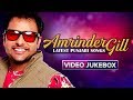 Amrinder Gill Songs | Latest Punjabi Songs 2017 | Video Jukebox