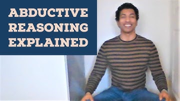 Abductive Reasoning Explained - Cognitive Skills #26