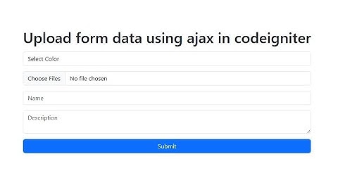 upload form data using jquery ajax | php codeigniter