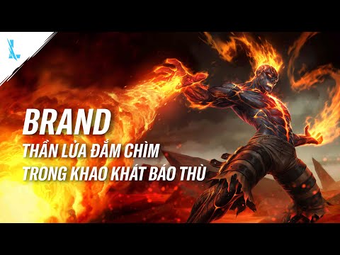 Cốt Truyện Tướng: Brand | Liên Minh Huyền Thoại: Tốc Chiến