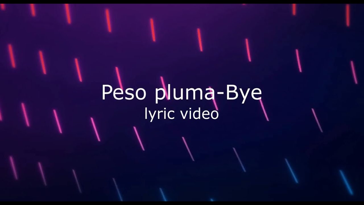 Peso pluma-BYE (lyrics video) - YouTube