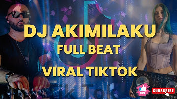 DJ AKIMILAKU FULL BEAT Viral TikTok 2022 🎶  🔊