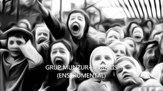 GRUP MUNZUR- DIRILIS (ENSTRUMENTAL)