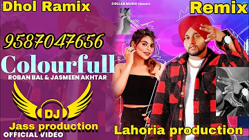 Colourfull (Dhol mix new song) Roban Bal fl Rai Jass by Lahoria production new punjabi song mp3