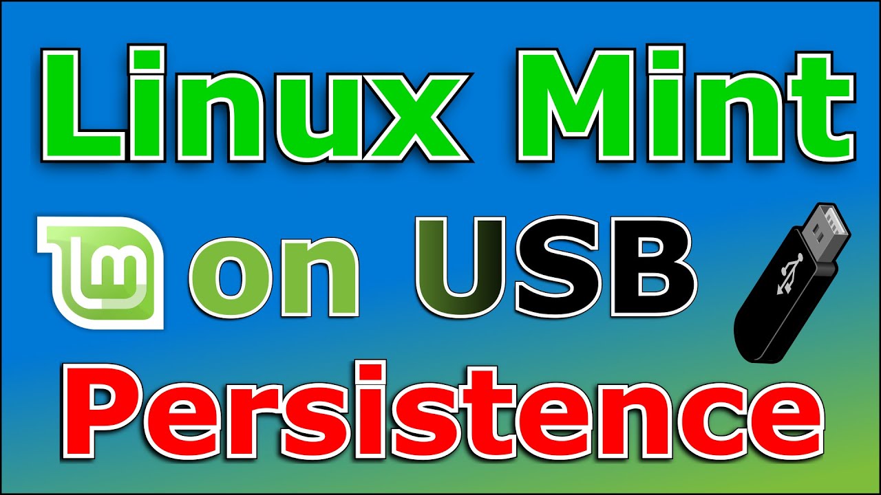 Linux Mint live on a USB key with persistence fast and easy - YouTube