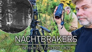 #74 - NACHTBRAKERS - de Hikmicro Lynx PRO LH25