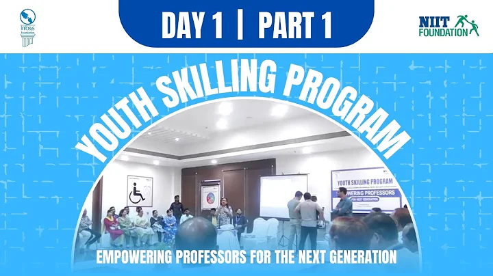 Empowering Professors for the Next Generation | Youth Skilling Program | Part 1