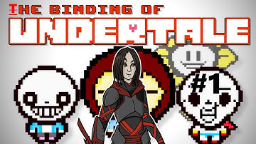 The Binding of Undertale [Run #1]  - Xolner