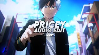 Pricey - Kam Prada「 edit audio 」