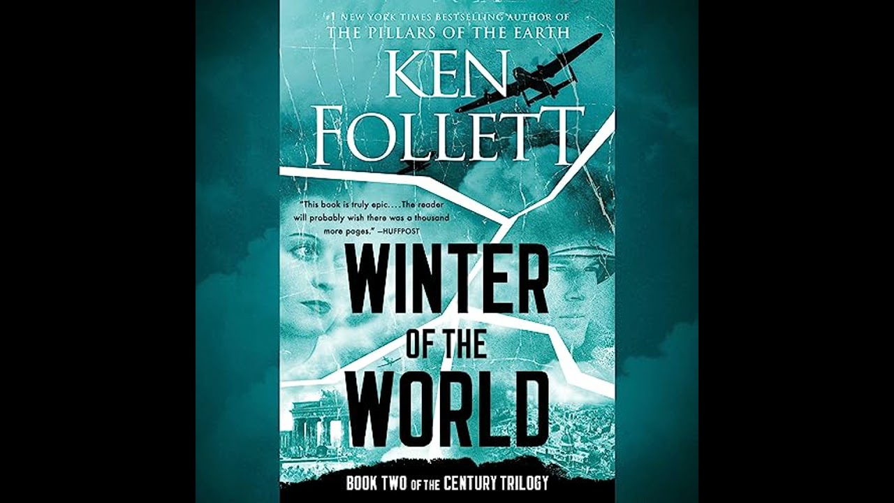Winter of the World: Book Two of the Century Trilogy by Ken Follett | Full Audiobook