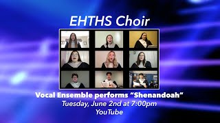 Spring Showcase 2020: EHTHS Choir performs "Shenandoah"