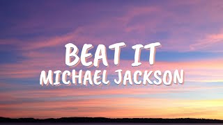 Michael Jackson  Beat It (Lyrics)