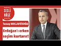 Tuncay Mollaveisoğlu ''Erdoğan’ı cendereden erken...'' - Sesli Köşe Yazısı 11 Ağustos 2021 #Çarşamba