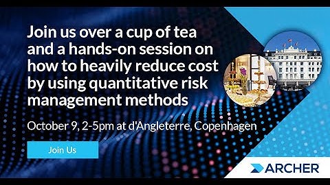 Key takeaways from Archer Copenhagen quantitative risk event - Alex Sidorenko and David Vose