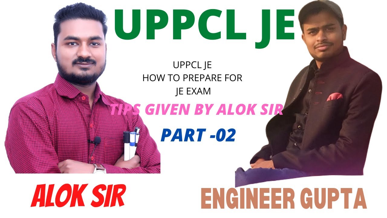 UPPCL JE INTERVIEW WITH ER. ALOK SIR, STUDY TIPS GIVEN BY GUPTA SIR AND ALOK SIR PART-2