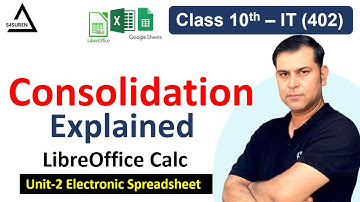 Data Consolidation in LibreOffice Calc | Class 10 IT | Electronic Spreadsheet | CBSE 402