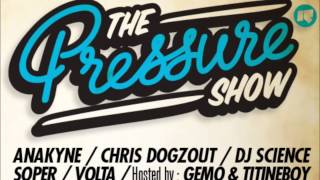 The Pressure Show #2 - Anakyne Set - Rinse Fm - 22.02.14