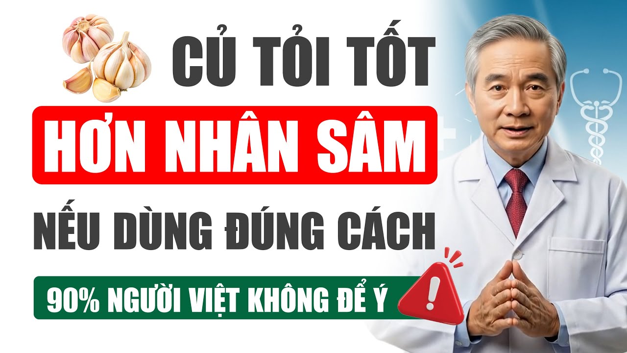 Tỏi - Tốt Gấp Vạn Lần Nhân Sâm: Bác Sĩ Tiết Lộ Cách Dùng
