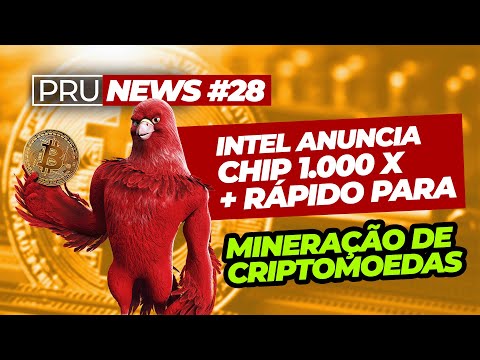 Intel Anuncia CHIP 1.000X Mais Rápido para Mineração de Criptomoedas | PruNews 28