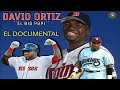 DAVID ORTIZ   -  ( EL DOCUMENTAL ) LA ERA DEL ´´BIG PAPI´´