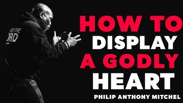 How To Display A Godly Heart | Matthew 18 21-30 | Philip Anthony