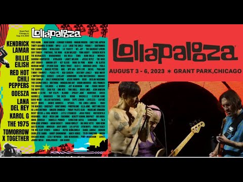 Lollapalooza release line-up for 2023 feat RED HOT CHILI PEPPERS/Kendrick Lamar/Billie Eilish + more