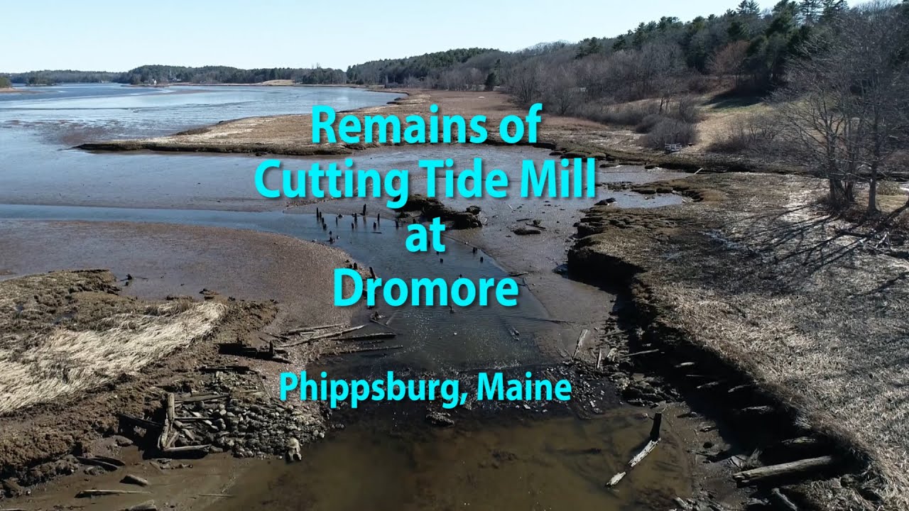 Cutting Tide Mill Ruins at Dromore in Phippsburg, Maine YouTube