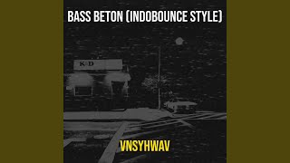 Bass Beton (Indobounce Style)