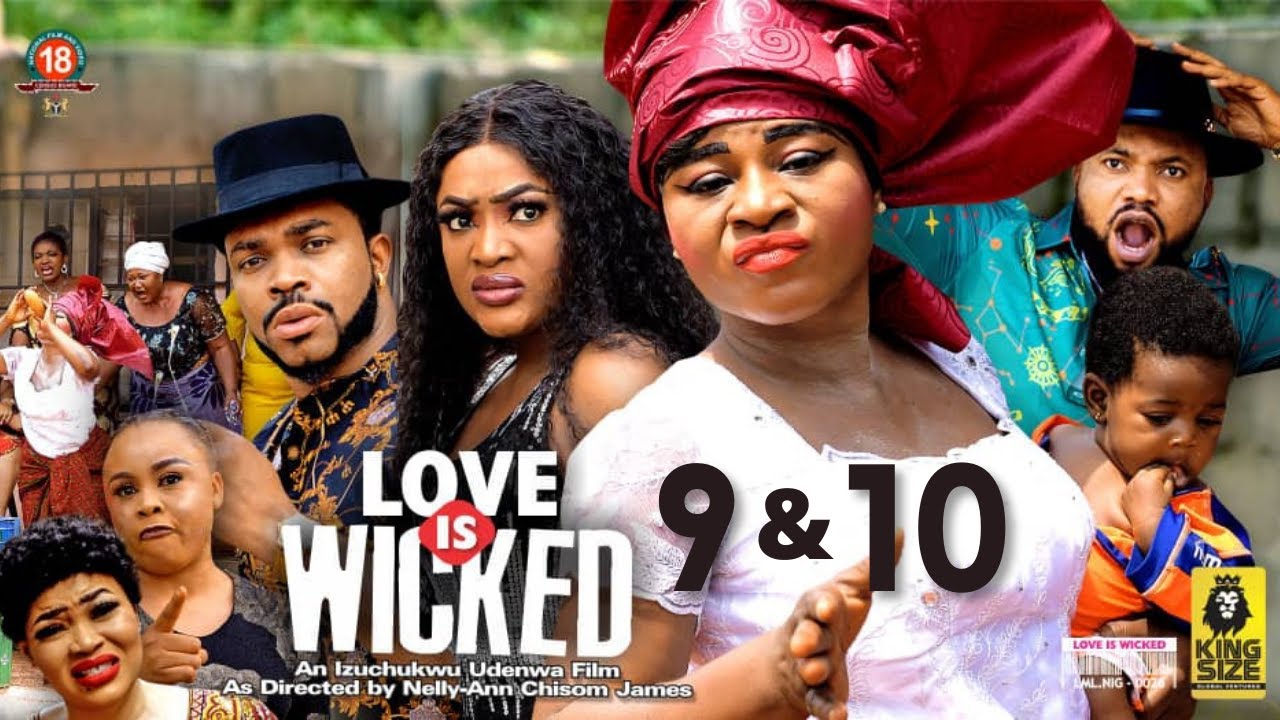 LOVE IS WICKED SEASON 910   DESTINY ETIKO MOST ANTICIPATED 2022 Latest Nigerian Nollywood Movie