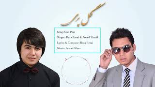 Reza Rezai & Jawed Yusufi New Hazaragi Song | Gull Pari