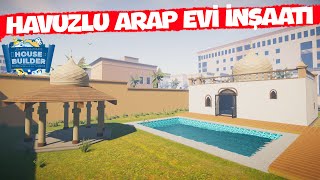 HAVUZLU ARAP EVİ İNŞAATI // SERİNLEMEK İSTEYENLER HAVUZA ATLASIN !!