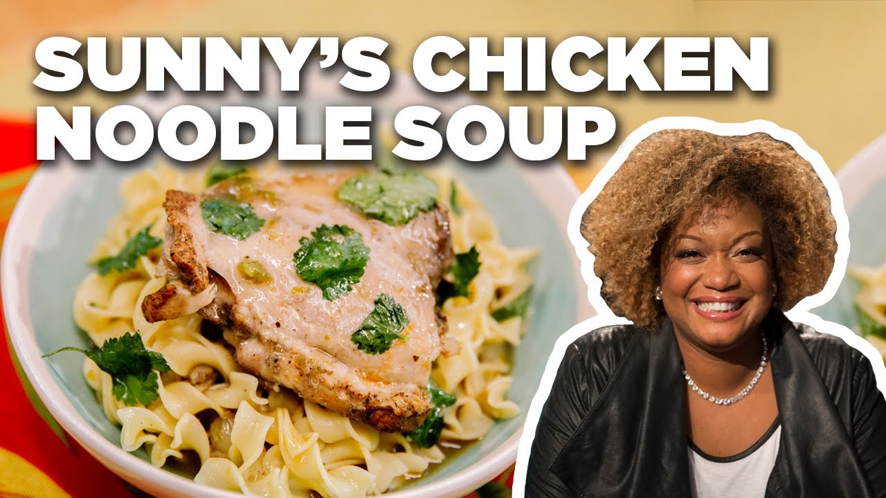 Chicken Noodle Soup with Sunny Anderson | The Kitchen | Food Network